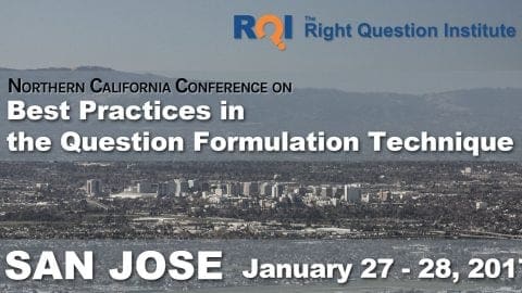 Northern California Conference on Best Practices in the Question Formulation Technique