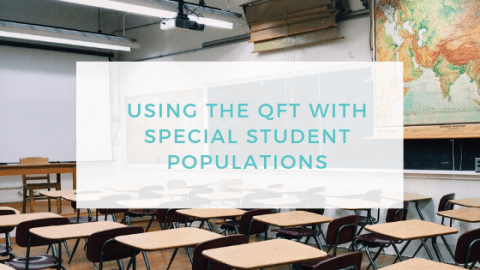 Using the QFT with Special Student Populations